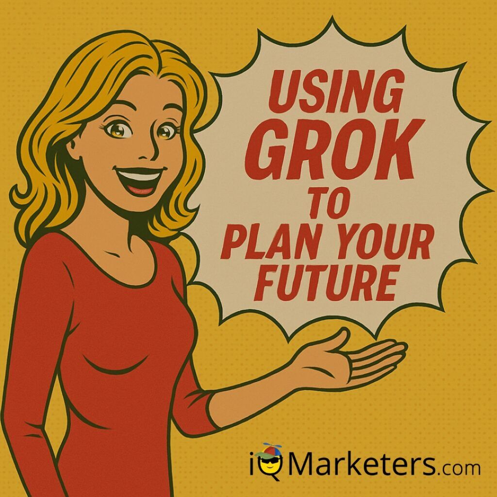 Using Grok To Plan Your Future